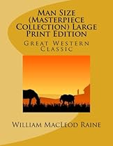 Man Size (Masterpiece Collection) Large Print Edition: Great Western Classic (Masterpiece Collection - Great Western Classic)