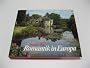 Romantik in Europa. Text in Deutsch, Englisch, Franz�sisch