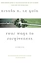 Four Ways to Forgiveness