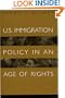 U.S. Immigration Policy in an Age of Rights