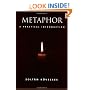 Metaphor: A Practical Introduction