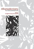 Afromodernisms : Paris, Harlem and the avant-garde