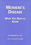 Meniere's Disease : What you need to know