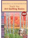 Jane Davila Elin Waterston Teach You Art Quilting Basics- 100 Minute DVD