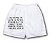 White Boxer Short with Nothing in life is to be feared. It is only to be understood. ...
