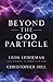 Beyond the God Particle