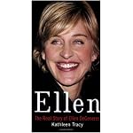 Ellen: The Real Story of Ellen DeGeneres book cover