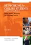 Networking For College Students (and Recent Graduates): Nonstop Business Networking That Will Change Your Life
