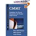 CMMI(R): Guidelines for Process Integration and Product Improvement (The SEI Series in Software Engineering)