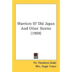 Warriors Of Old Japan And Other Stories (1909)