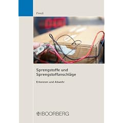 Sprengstoffe und Sprengstoffanschl�ge: Erkennen und Abwehr