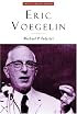 Eric Voegelin: The Restoration of Order (Library of Modern Thinkers)
