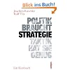 Politik braucht Strategie - Taktik hat sie genug: Ein Kursbuch