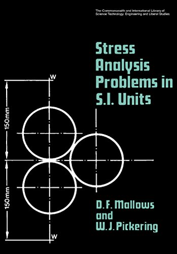 Stress Analysis Problems in S.I. Units: The Commonwealth and International Library: Mechanical Engineering Division (The Commonwealth and international library. Mechanical engineering division)