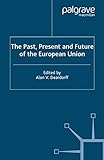 The past, present and future of the European Union