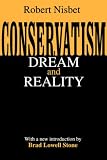 Conservatism: Dream and Reality (Library of Conservative Thought)
