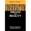 Conservatism: Dream and Reality (Library of Conservative Thought)