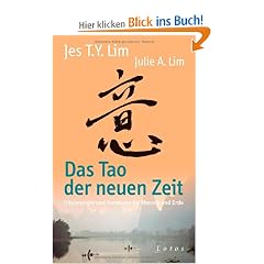 Das Tao der neuen Zeit : Vitalenergie und Harmonie f�r Mensch und Erde