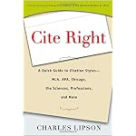 Cite Right: A Quick Guide to Citation Styles--MLA, APA, Chicago, the Sciences, Professions, and More (Chicago Guides to Writing, Editing, and Publishing) book cover