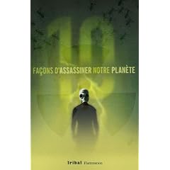 Dix fa�ons d'assassiner notre plan�te