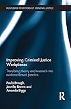 Improving criminal justice workplaces : translating theory and research into evidence-based practice