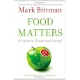 Food Matters: A Guide to Conscious Eating with More Than 75 Recipes