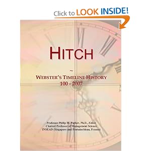 Hitch: Webster's Timeline History, 100 - 2007