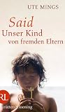 Said: Unser Kind von fremden Eltern - Ute Mings