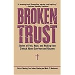 Broken Trust: Stories Of Hope And Healing from Clerical Abuse Survivors and Abusers book cover