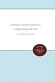 ISBN 9780807838495 product image for Colonial South Carolina: A Political History, 1663-1763 (Published for the Omohu | upcitemdb.com