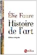 Histoire de l'Art : Edition int�grale