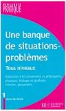 Une banque de situations-probl�mes : Tous niveaux, Tome 1