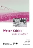 Water Crisis: Myth or Reality?: Marcelino Botin Water Forum 2004 (Balkema: Proceedings and Monographs in Engineering, Water and Earth Sciences)