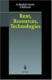 Rent, Resources, Technologies