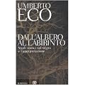 Dall'albero al labirinto. Studi storici sul segno e l'interpretazione (Studi Bompiani)