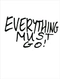 Everything must go!
