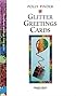 Glitter Greetings Cards (Greetings Cards series)