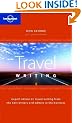 Lonely Planet Guide to Travel Writing (Lonely Planet General Reference)