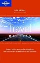 Lonely Planet Guide to Travel Writing (Lonely Planet General Reference)