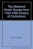 The medieval world : Europe 1100-1350