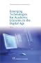 Emerging Technologies for Academic Libraries in the Digital Age (Chandos Information Professional)
