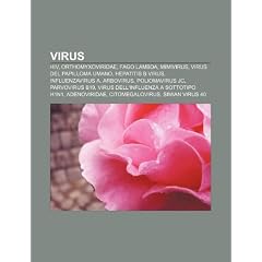 Virus: HIV, Orthomyxoviridae, Fago lambda, Mimivirus, Virus del papilloma umano, Hepatitis... by Fonte: Wikipedia
