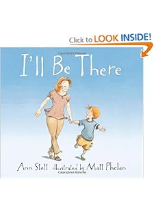 I'll Be There Ann Stott and Matt Phelan