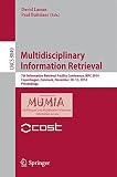 Multidisciplinary information retrieval : 7th Information Retrieval Facility Conference, IRFC 2014, Copenhagen, Denmark, November 10-12, 2014 : proceedings