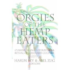 Orgies of the Hemp Eaters: Cuisine, Slang, Literature and Ritual of Cannabis Culture