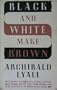 Black and white make brown: An account of a journey to the Cape Verde Islands and Portuguese Guinea