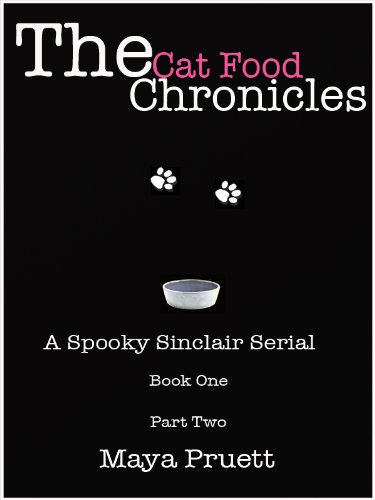 The Cat Food Chronicles: Book 1, Part 2 (A Spooky Sinclair Serial)