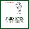 James Joyce in 90 Minutes