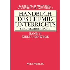 HB des Chemieunterrichts Sek I; Wege in die Chemie: Handbuch des Chemieunterrichts Sekundarbereich 1
