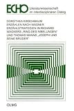 Erz&auml;hlen nach Wagner: Erz&auml;hlstrategien in Richard Wagners "Ring des Nibelungen" und Thomas Manns "Joseph und seine Br&uuml;der" - Dorothea Kirschbaum
